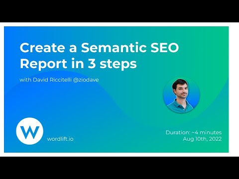 Create a Semantic SEO Report in 3 steps